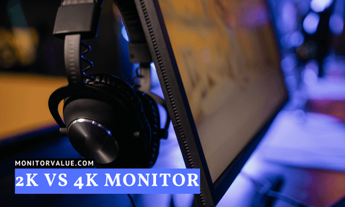 2K vs 4K Monitor
