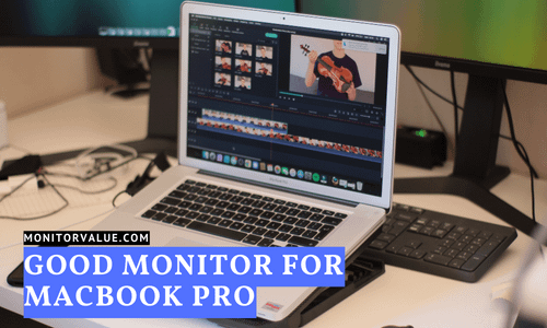 Good Monitor for Macbook pro