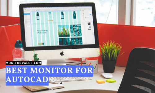 Best Monitor for Autocad